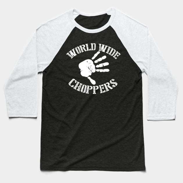 World wide choppers Baseball T-Shirt by Capone's Speakeasy